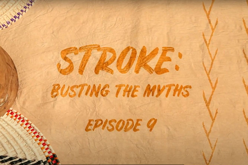 The title screen from the video, saying: "Stroke: Busting the myths - episode 9